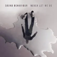 Sound Behaviour — Never Let Me Go — обложка